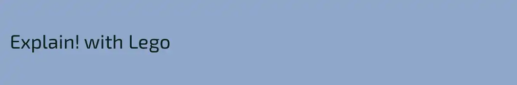 Explain! with Lego